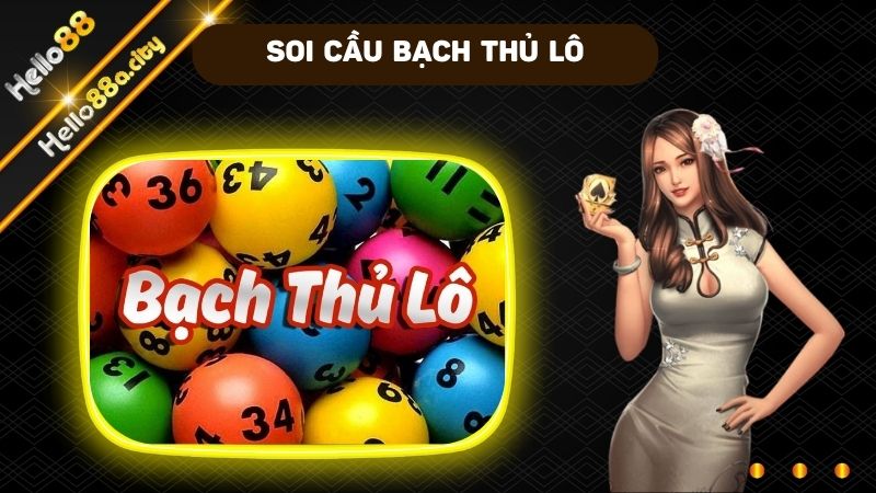 Soi cầu bạch thủ cho phép người chơi chỉ tập trung vào một con số duy nhất